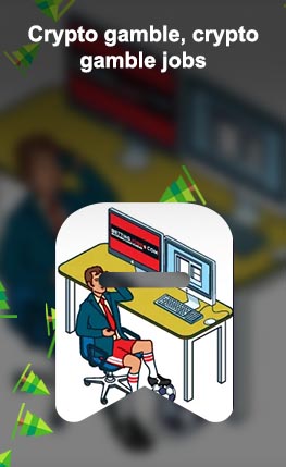 Crypto gamble jobs