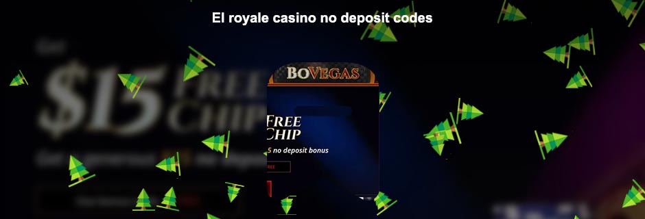 El royale no deposit bonus
